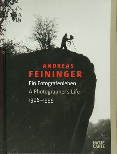 Andreas Feininger: Ein Fotografenleben1906-1999 (Fotografie)