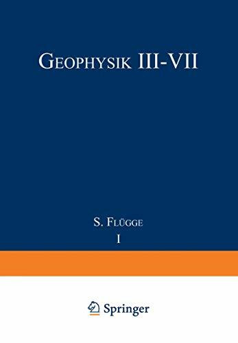 Geophysik III / Geophysics III (Handbuch der Physik Encyclopedia of Physics, 10 / 49 / 4)