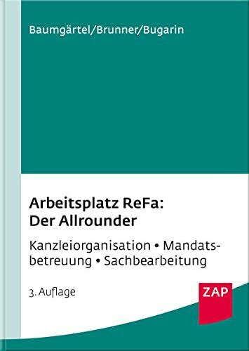 Arbeitsplatz ReFa: Der Allrounder: Kanzleiorganisation - Mandatsbetreuung - Sachbearbeitung