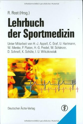 Lehrbuch der Sportmedizin: Unter Mitarbeit von H.-J.Appell, C. Graf, U. Hartmann, W. Menke, P.Platen, G. Predel, W. Schänzer, K. Schüle, I.U. Wilczkowiak