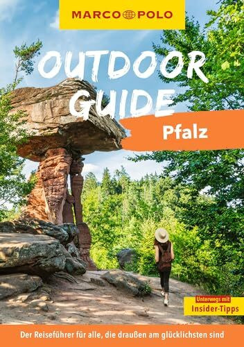MARCO POLO OUTDOOR GUIDE Reiseführer Pfalz: Mit rund 150 Outdoor-Erlebnissen für alle, die am liebsten draußen sind