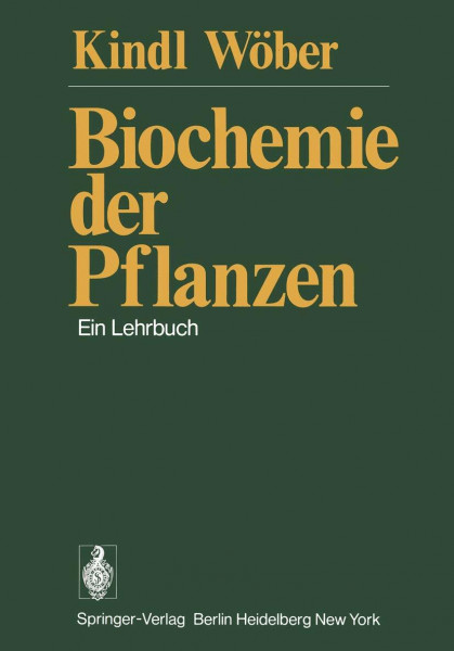 Biochemie der Pflanzen: Ein Lehrbuch