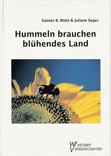 Hummeln brauchen blühendes Land: Umweltjugendbuch. Ökologisches Trainingsprogramm (Ökologie /Conference Papers: Tagungsberichte)