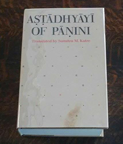 Astadhyayi of Panini: In Roman Transliteration (Texas Linguistics Series)