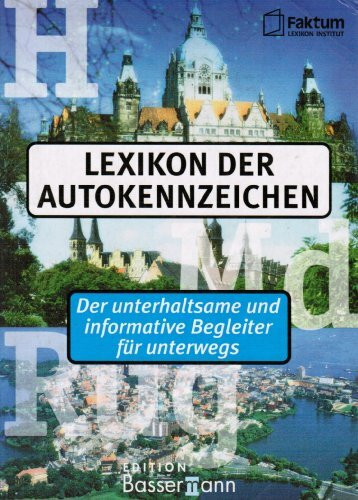 Lexikon der Autokennzeichen: Der unterhaltsame und informative Begleiter für unterwegs