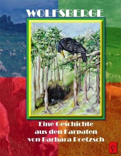 Wolfsberge: Eine Geschichte aus den Karpaten von Barbara Poetzsch (Literatur aus Siebenbürgen)