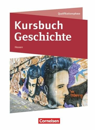 Kursbuch Geschichte - Hessen - Ausgabe ab 2026 - Qualifikationsphase: Schulbuch - Mit digitalen Medien