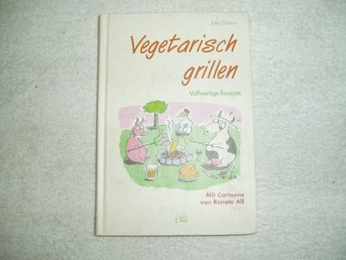 Vegetarisch grillen: Vollwertige Rezepte