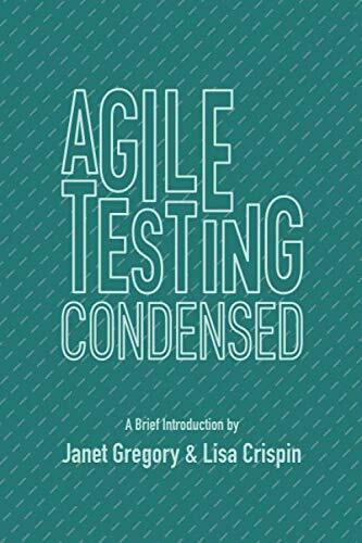 Agile Testing Condensed: A Brief Introduction