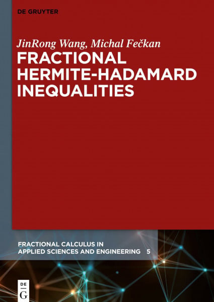 Fractional Hermite-Hadamard Inequalities (Fractional Calculus in Applied Sciences and Engineering, 5)