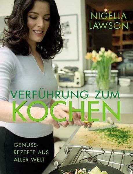 Verführung zum Kochen: Genuss-Rezepte aus aller Welt