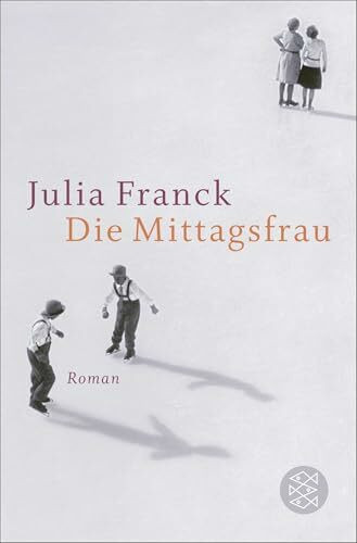 Die Mittagsfrau. Roman