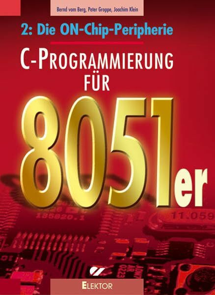 C-Programmierung für 8051er: Die ON-Chip-Peripherie