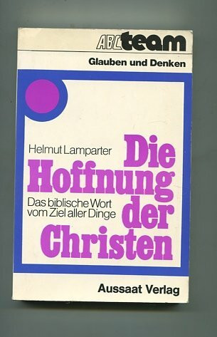 Die Hoffnung der Christen. Das Ende der Welt und die Wiederkunft Christi