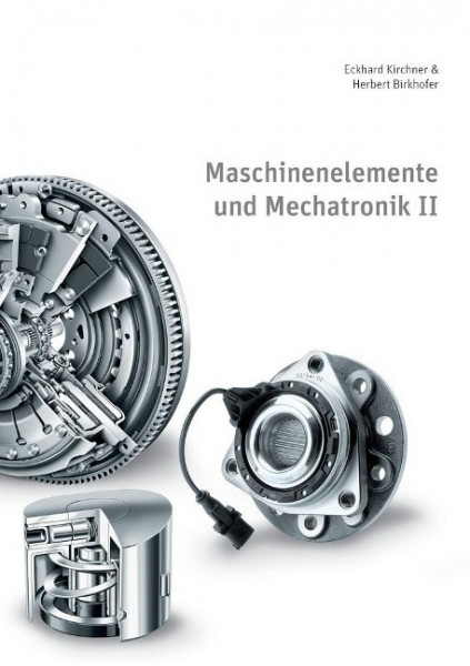 Kirchner, E: Maschinenelemente und Mechatronik II