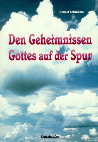 Den Geheimnissen Gottes auf der Spur