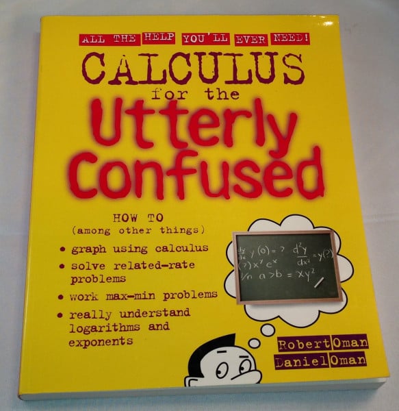 Calculus for the Utterly Confused (Utterly Confused Series)