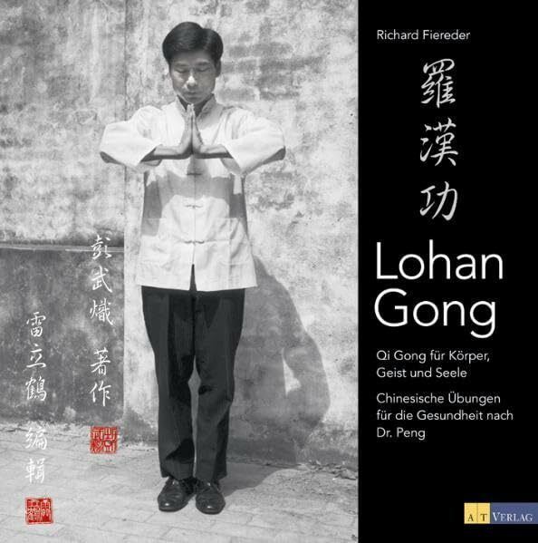 Lohan Gong: Qi Gong für Körper Geist und Seele