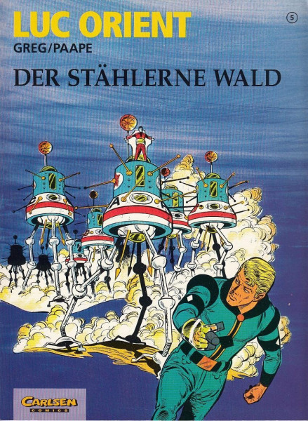 Luc Orient, Bd.5, Der stählerne Wald