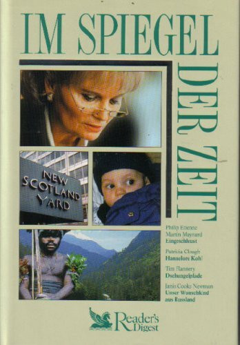 Im Spiegel der Zeit:Eingeschleust / Hannelore Kohl / Dschungelpfade / Unser Wunschkind aus Russland