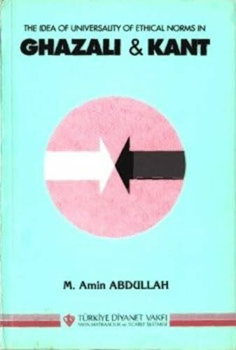 M.AMİN ABDULLAH GHAZALI KANT DIE IDEA VON UNIVERSITY OF ETH-CAL NORMS IN