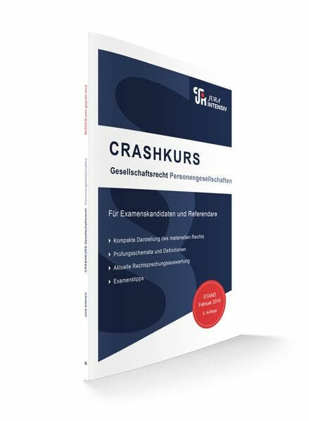 CRASHKURS Gesellschaftsrecht: Für Examenskandidaten und Referendare (Crashkurs / Länderspezifisch - Für Examenskandidaten und Referendare)