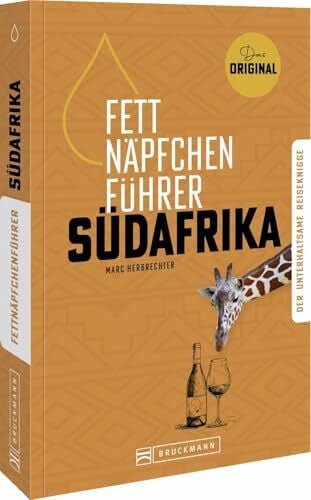 Fettnäpfchenführer Südafrika: Der unterhaltsame Reiseknigge – das Original