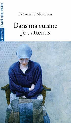 Dans Ma Cuisine Je T'Attends Dans Ma Cuisine Je T'Attends