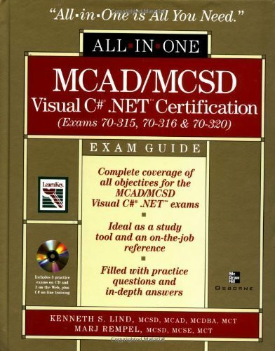 McAd/McSd Visual C# .Net Certification Exam Guide: Exams 70-315, 70-316, 70-320 (All-In-One)