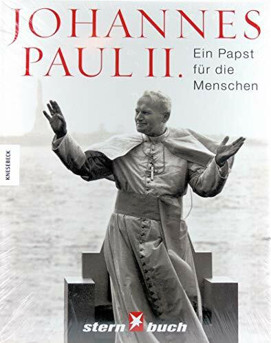 Johannes Paul II.. Ein Papst für die Menschen