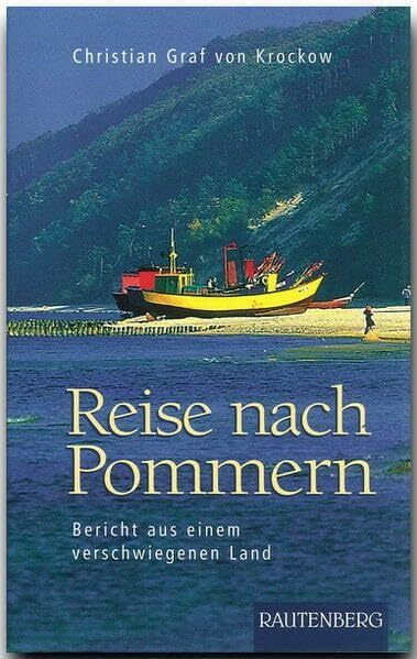 Reise nach POMMERN: Bericht aus einem verschwiegenen Land - RAUTENBERG Verlag (Rautenberg - Erzählungen/Anthologien)