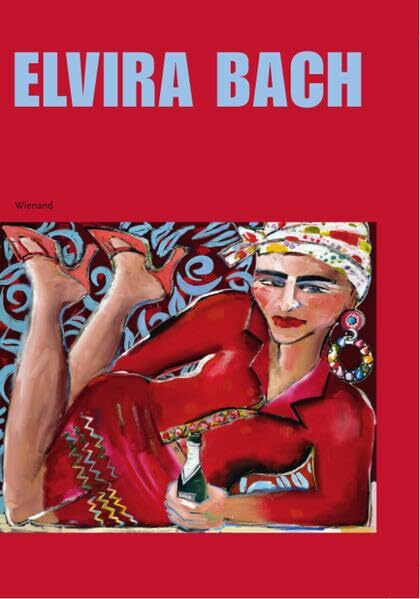 Elvira Bach: von mir aus