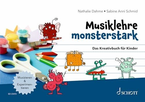 Musiklehre monsterstark: Das Kreativbuch für Kinder