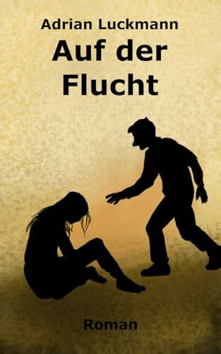Auf der Flucht: Roman