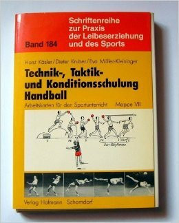 Arbeitskarten für den Sportunterricht / Technik-, Taktik- und Konditionsschulung Handball (Schriftenreihe zur Praxis der Leibeserziehung und des Sports)