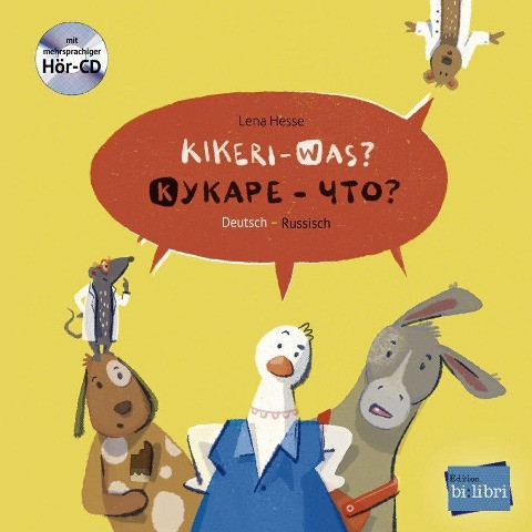 Kikeri - was? Kinderbuch Deutsch-Russisch mit Audio-CD in acht Sprachen