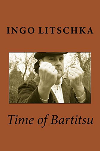 Time of Bartitsu: Die Selbstverteidigung für Ladies und Gentlemen (Bartitsu Serie 1, Band 1)