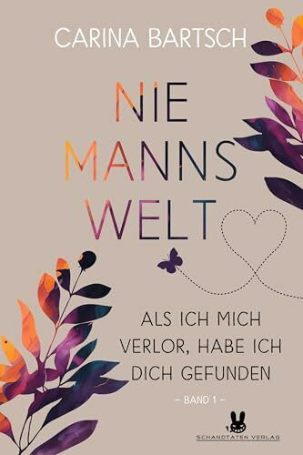 Niemannswelt – Als ich mich verlor, habe ich dich gefunden: Band 1 der Niemannswelt-Reihe