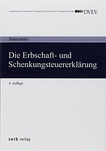 Die Erbschaft- und Schenkungsteuererklärung