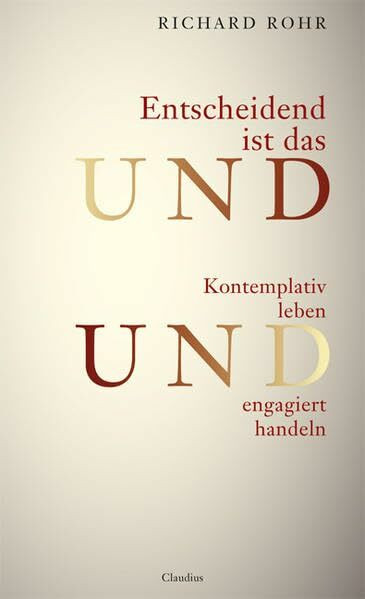 Entscheidend ist das UND: Kontemplativ leben UND engagiert handeln
