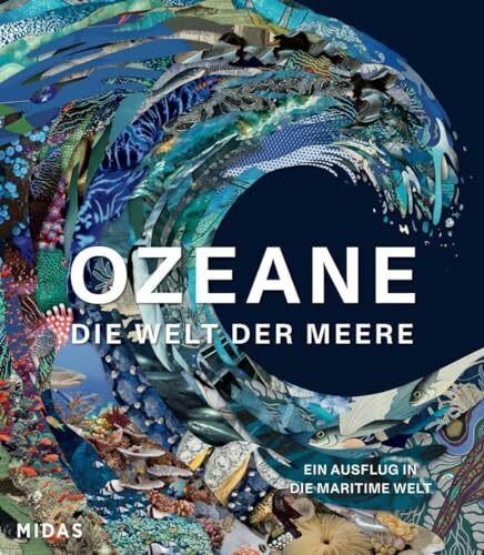 OZEANE - Die Welt der Meere: Ein Ausflug in die maritime Welt. Streifzug durch Illustrationen aus Wissenschaft und Kunst: Das faszinierende Ökosystem Meer in einem prachtvollen Bildband