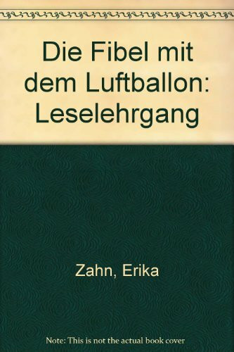 Die Fibel mit dem Luftballon: Leselehrgang