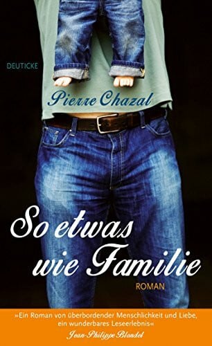 So etwas wie Familie: Roman