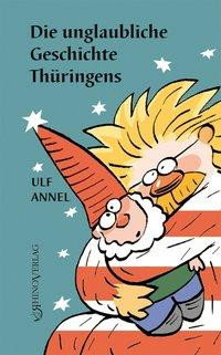 Die unglaubliche Geschichte Thüringens