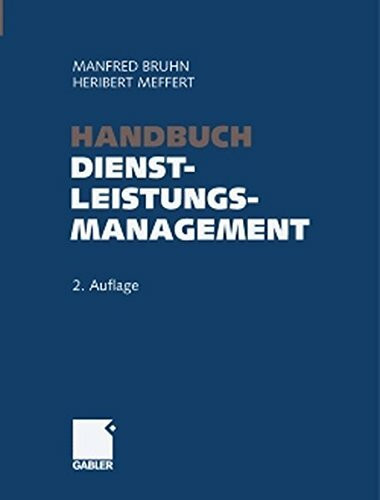 Handbuch Dienstleistungsmanagement: Von der strategischen Konzeption zur praktischen Umsetzung