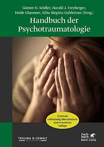 Handbuch der Psychotraumatologie: 3., vollständig überarbeitete und erweiterte Auflage