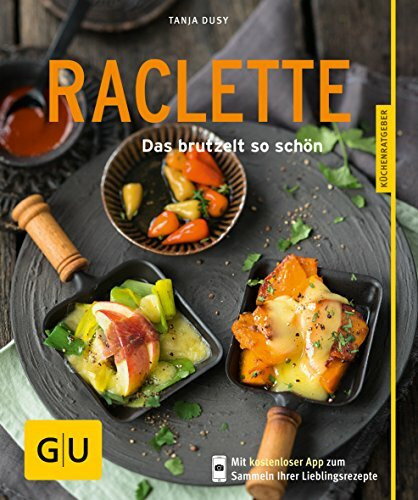 Raclette: Das brutzelt so schön