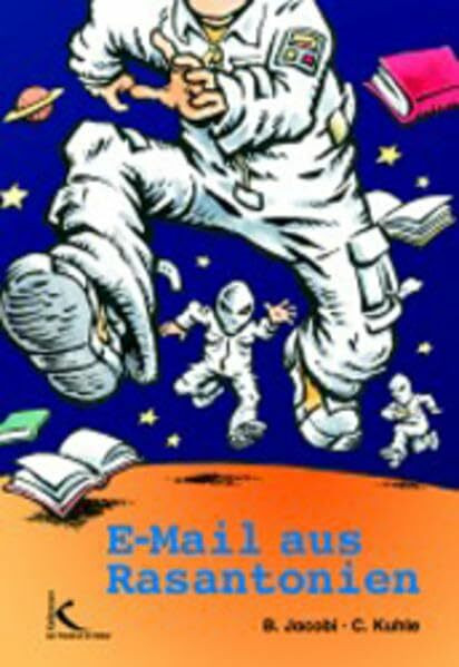 E-Mail aus Rasantonien: Kinderroman