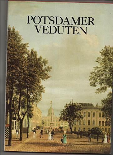 Potsdamer Veduten. Stadt- und Landschaftsansichten vom 17. bis 20. Jahrhundert