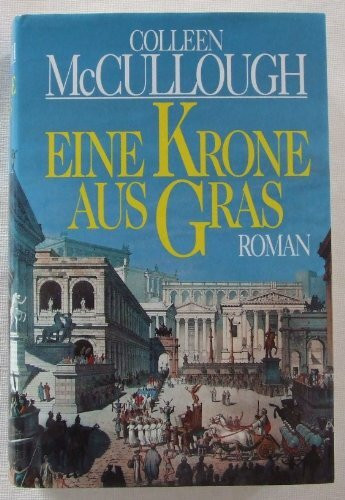 Eine Krone aus Gras: Roman